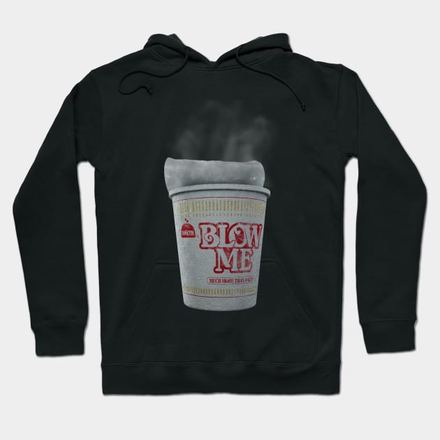 Blow ME Cup Noodle Hoodie by trenoops